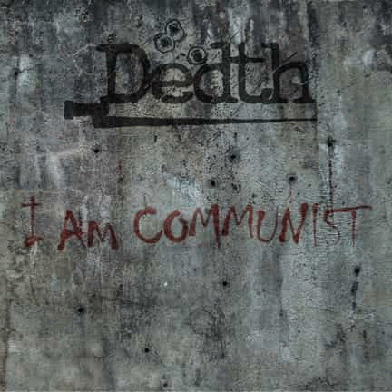 Dedth : I Am Communist